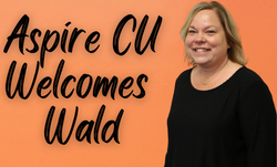 Aspire Credit Union Welcomes Wald